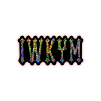 IWKYM glitter sticker