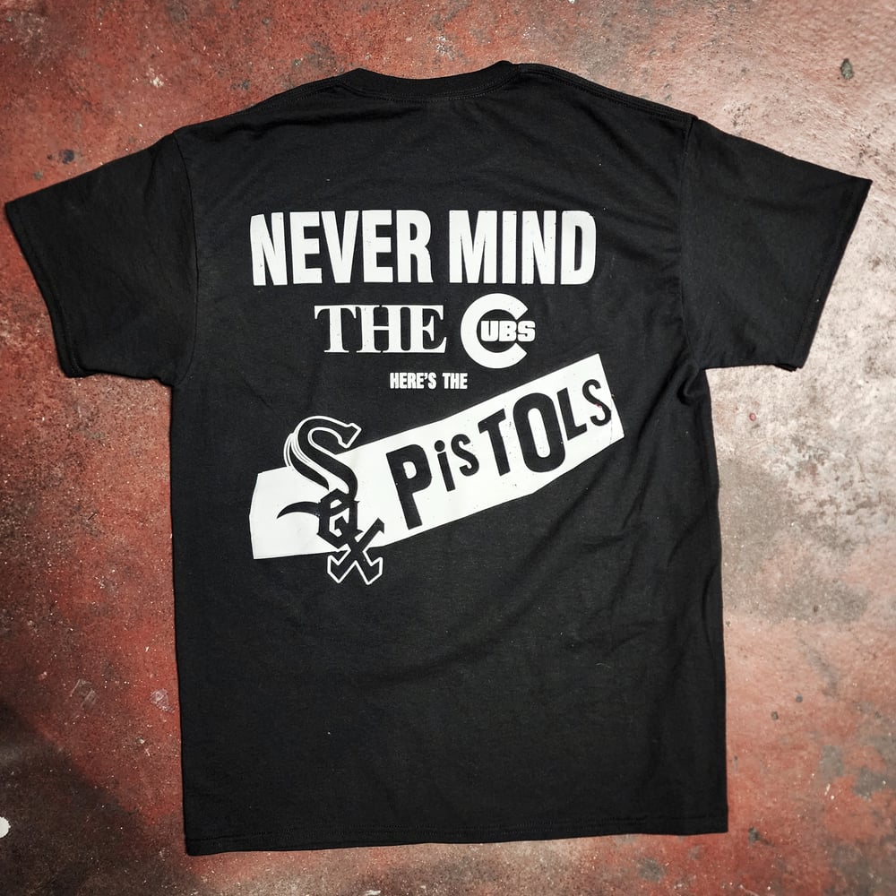 Image of Never Mind the Cubs T-Shirt