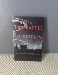 Image 1 of WW2 (British) 1941 "The Battle of Britain" Historical Booklet - Replica
