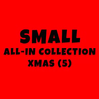 XMAS SMALL ALL-IN Collection.  (5 of each)