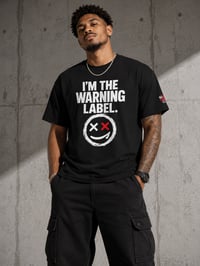Image 1 of Warning Label Tee — "I’m the Warning Label" Smiley Graphic T-Shirt