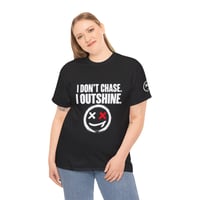 Image 2 of I Don't Chase I Outshine Tee — Smiley Face Graphic Cotton T-Shirt