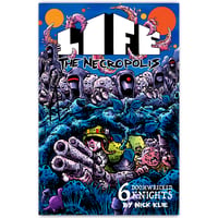 Life The Necropolis: Six Doomwrecked Knights -SIGNED EDITION- (Comic Book)
