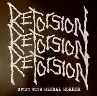 Retorsion / Global Horror - Split 7''