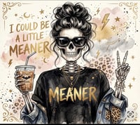 Image 1 of I could be meaner