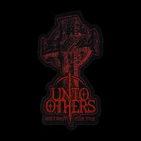 UNTO OTHERS - DON'T WASTE YOUR TIME OFFICIAL PATCH