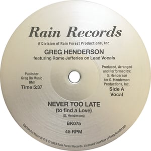 Image of Greg Henderson featuring Rome Jefferies - Never Too Late - 12" (RAIN RECORDS/BACKATCHA)