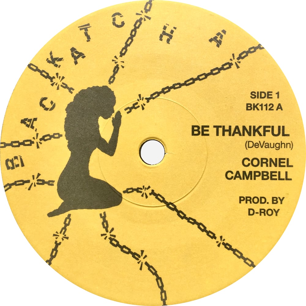 Image of Cornel Campbell - Be Thankful - 7" (BACKATCHA)