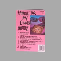 Image 1 of [FAMOUS FOR MY DINNER PARTIES™] FAMOUS FOR MY DINNER PARTIES (ISSUE 004)