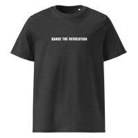 Image 3 of Dance the Revolution Organic Shirt (Bold Colors up to 5XL)
