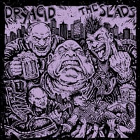 SPLIT - DRYACID / the SLADS 7" EP
