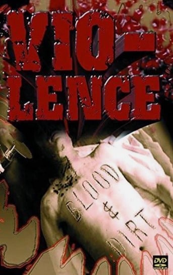 Image of VIO-LENCE - Blood & Dirt - DVD NEW SEALED - ONLY 1 COPY