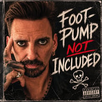 MUSIC ALBUM "Foot Pump Not Included" (Digital Download)