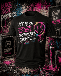 Image 3 of My Face Is Not Customer Service Graphic Tee
