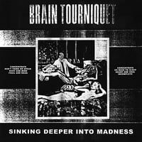 Image 1 of BRAIN TOURNIQUET - Sinking Deeper Into Madness LP
