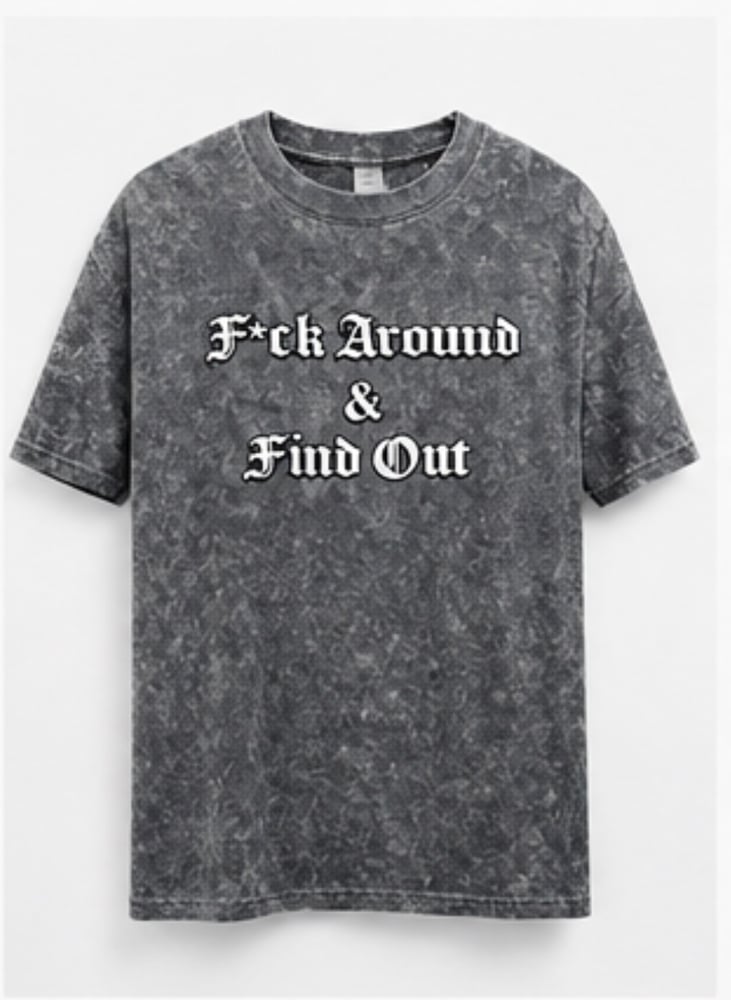 Image of F*ck around & find out washed tee dark grey