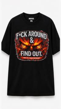 Image 1 of F*ck around & find out t-shirt 