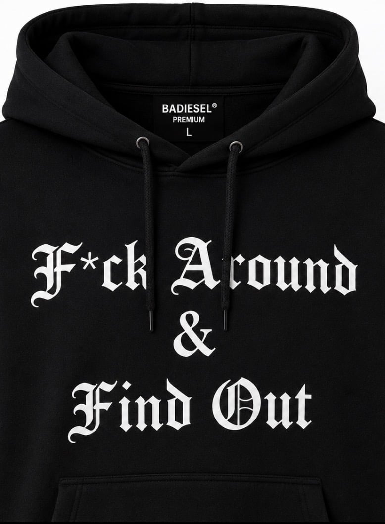 Image of F*ck around & find out old English hoodie 