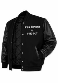 Image 1 of F*ck Around & Find Out Varsity Jacket Blk