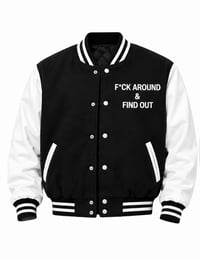 Image 1 of F*ck Around & Find Out Varsity Jacket Blk/Wht