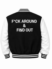 Image 2 of F*ck Around & Find Out Varsity Jacket Blk/Wht