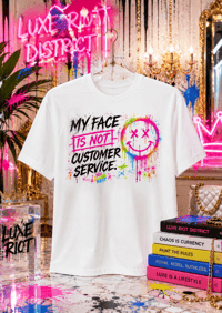 Image 3 of My Face Is Not Customer Service