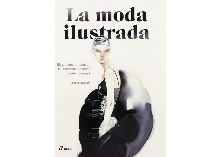 Image of La moda ilustrada 50 grandes artistas de la ilustración de moda contemporánea