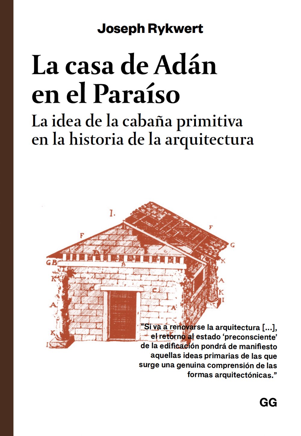 Image of La casa de Adán en el paraíso La idea de la cabaña primitiva en la historia de la arquitectura
