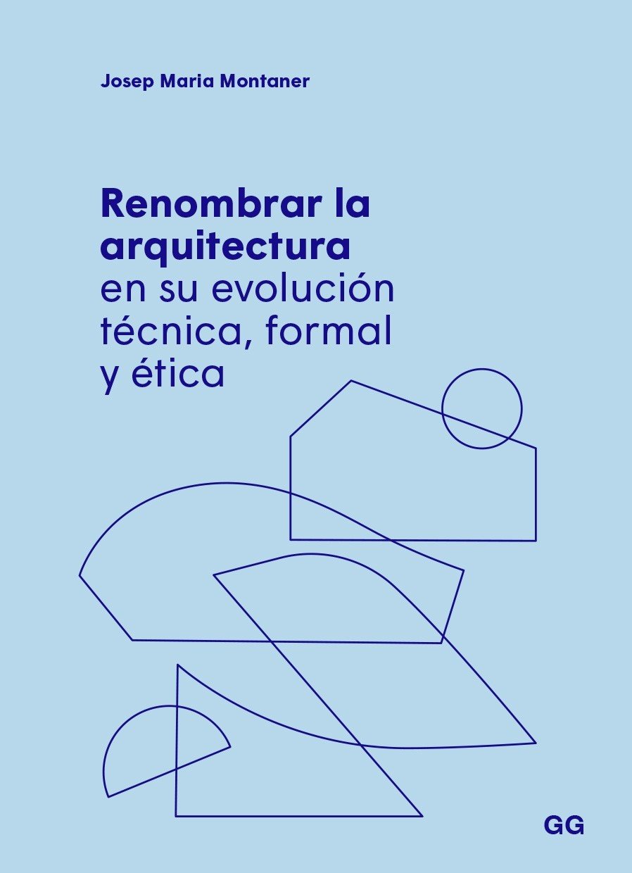 Image of Renombrar la arquitectura en su evolución técnica, formal y ética
