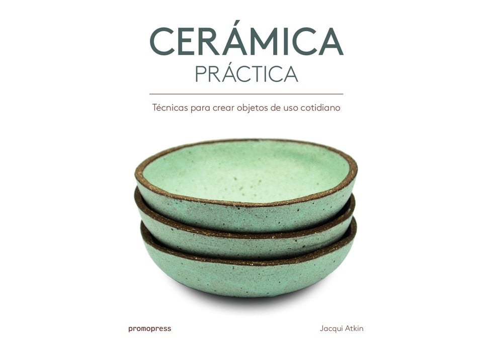 Image of CERAMICA PRACTICA Técnicas para crear objetos