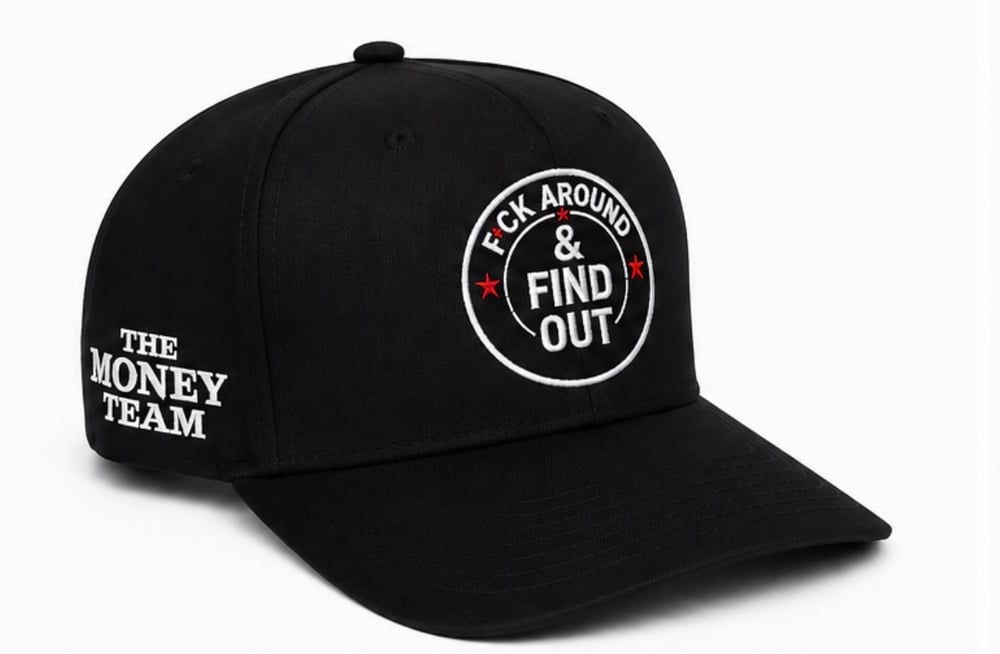 Image of F*ck Around & Find Out X The money team curve hat 