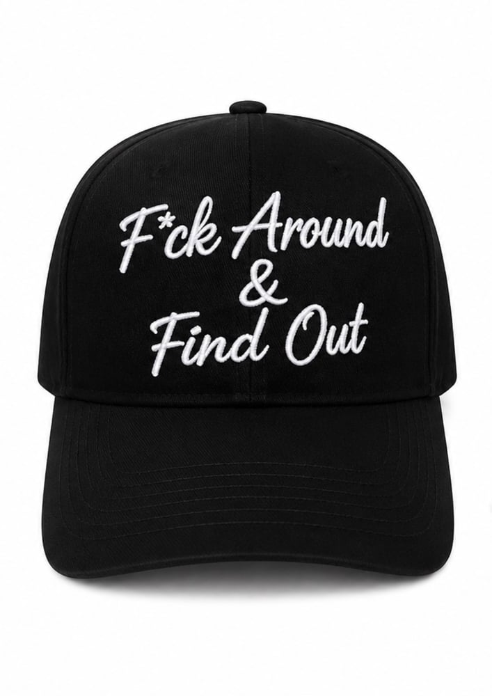Image of F*ck Around & Find Out cursive curve Hat black