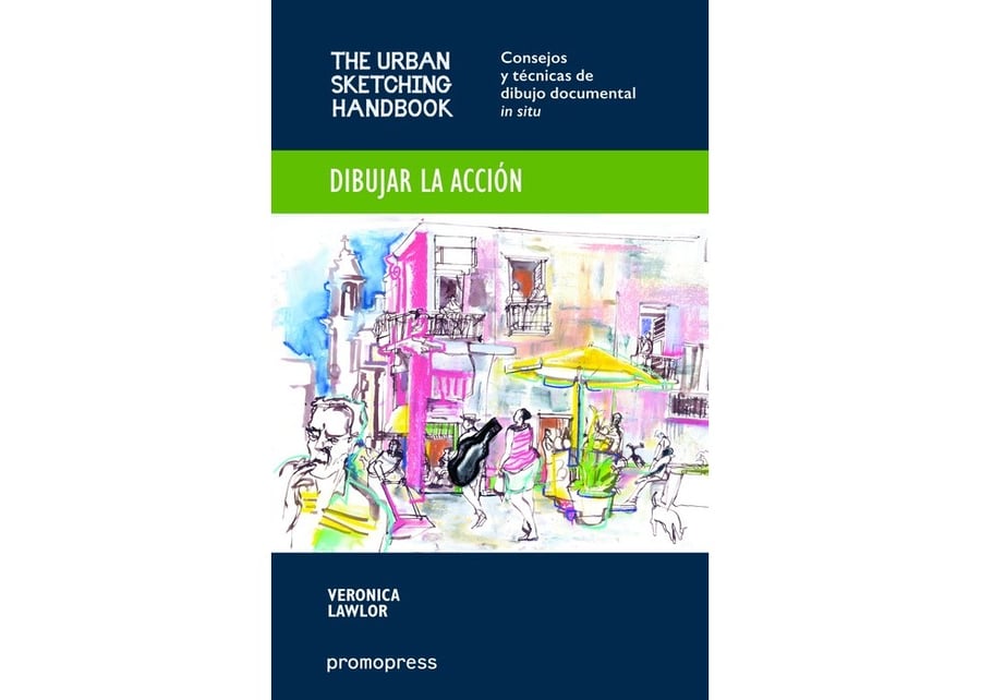 Image of DIBUJAR LA ACCIÓN Consejos y técnicas de dibujo documental in situ