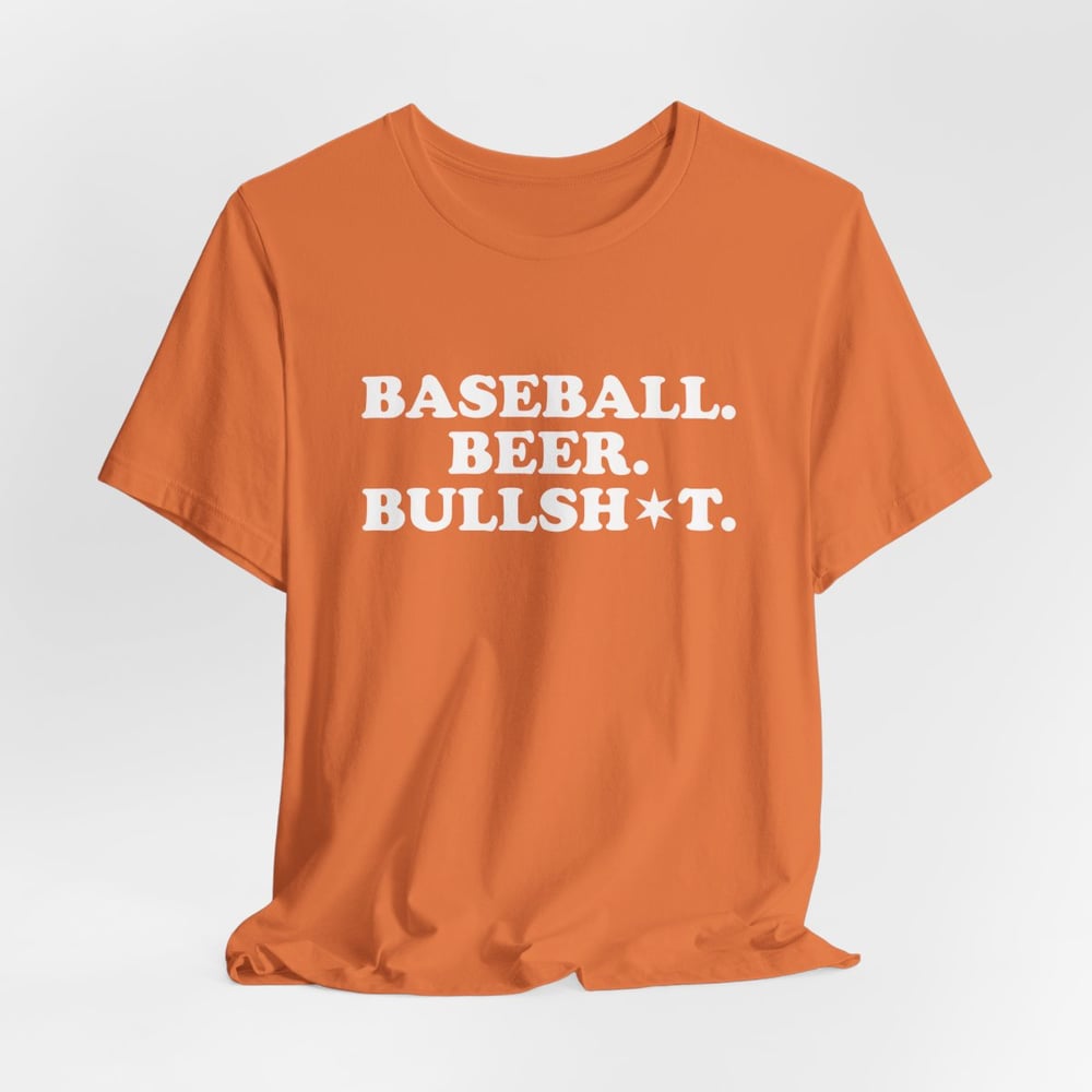 Baseball. Beer. Bullsh*t. - A Classic 108 OG Design