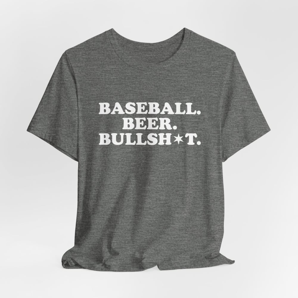 Baseball. Beer. Bullsh*t. - A Classic 108 OG Design