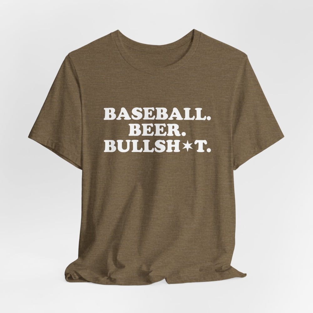 Baseball. Beer. Bullsh*t. - A Classic 108 OG Design