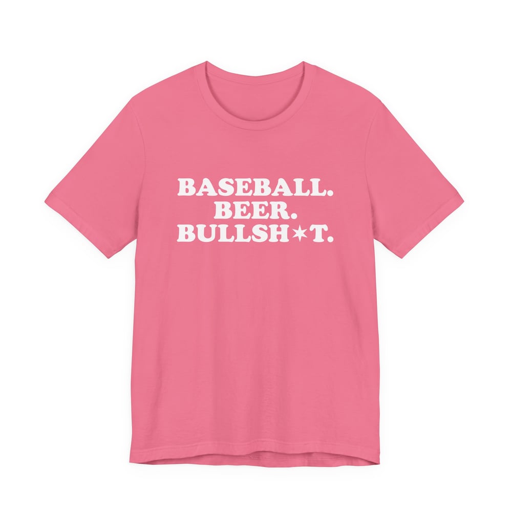 Baseball. Beer. Bullsh*t. - A Classic 108 OG Design