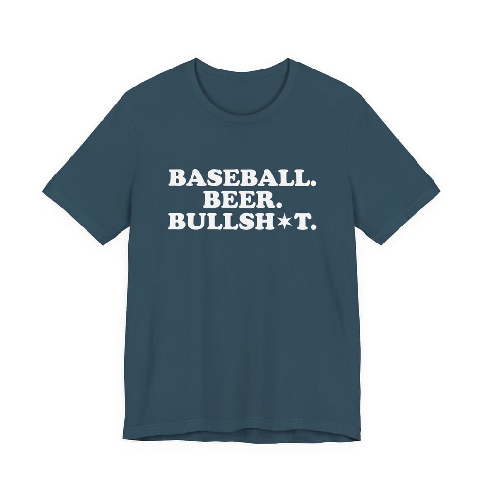 Baseball. Beer. Bullsh*t. - A Classic 108 OG Design