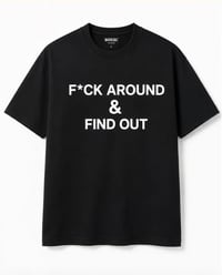 Image 1 of F*ck Around & Find Out Tee