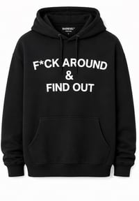 Image 1 of F*ck Around & Find Out Hoodie blk