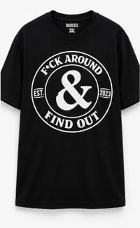 Image 1 of F*ck around & find out t shirt 