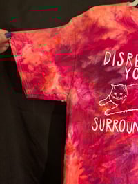 Image 2 of LARGE Disrespect Your Surroundings Tie Dye Shirt 4