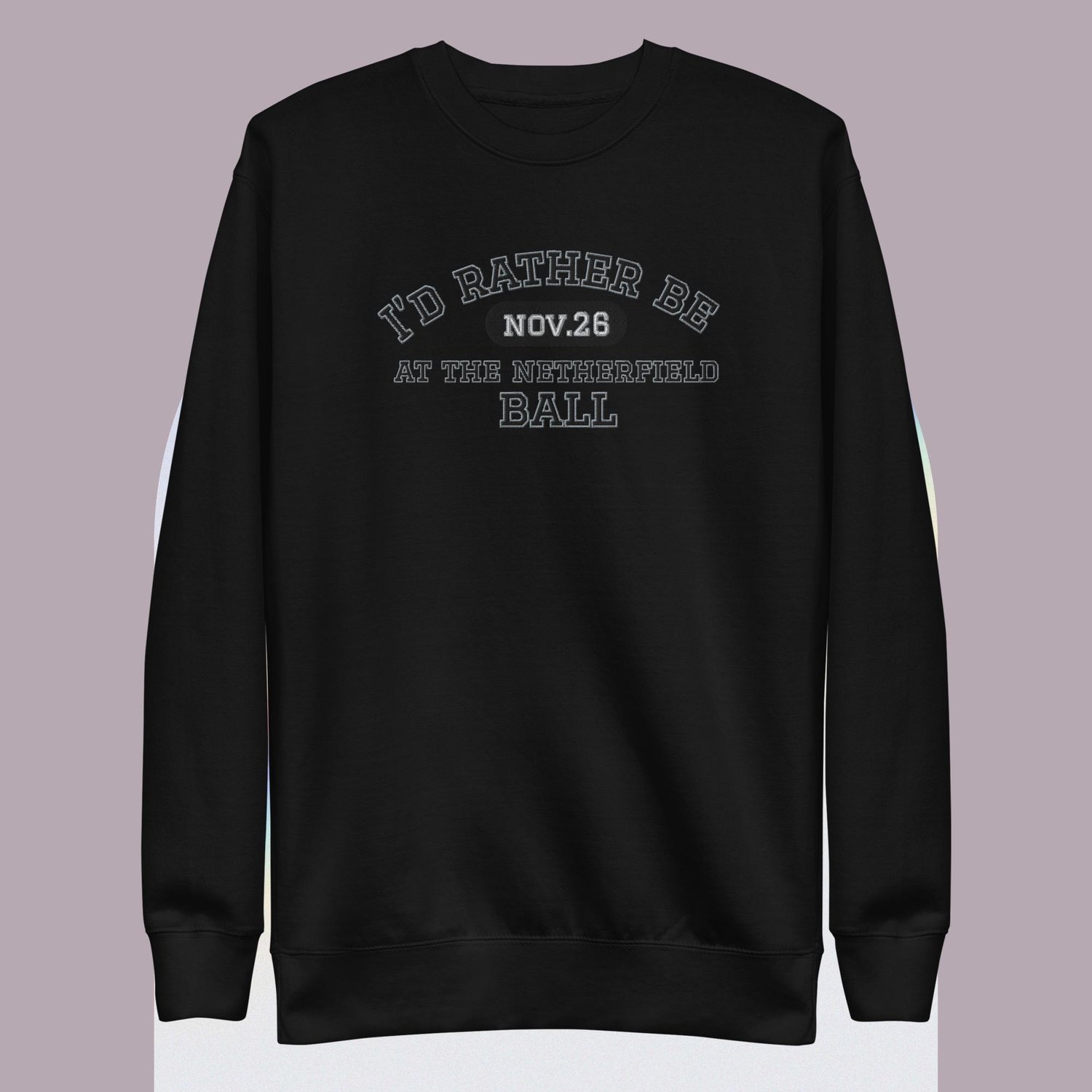 Image of I'd rather be at the Netherfield ball Unisex Premium Sweatshirt