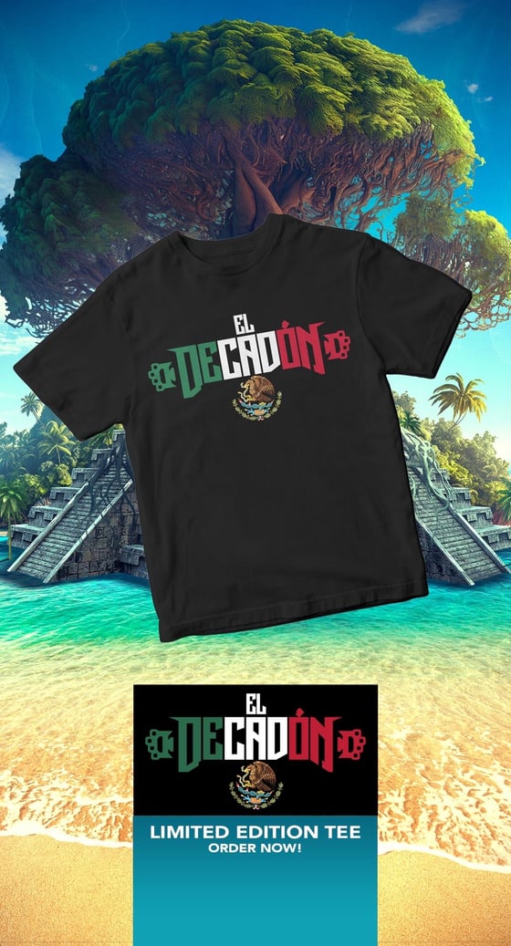Image of EL DECADÓN Mexico Exclusive T + Bonus Gift 👀🤘🏼