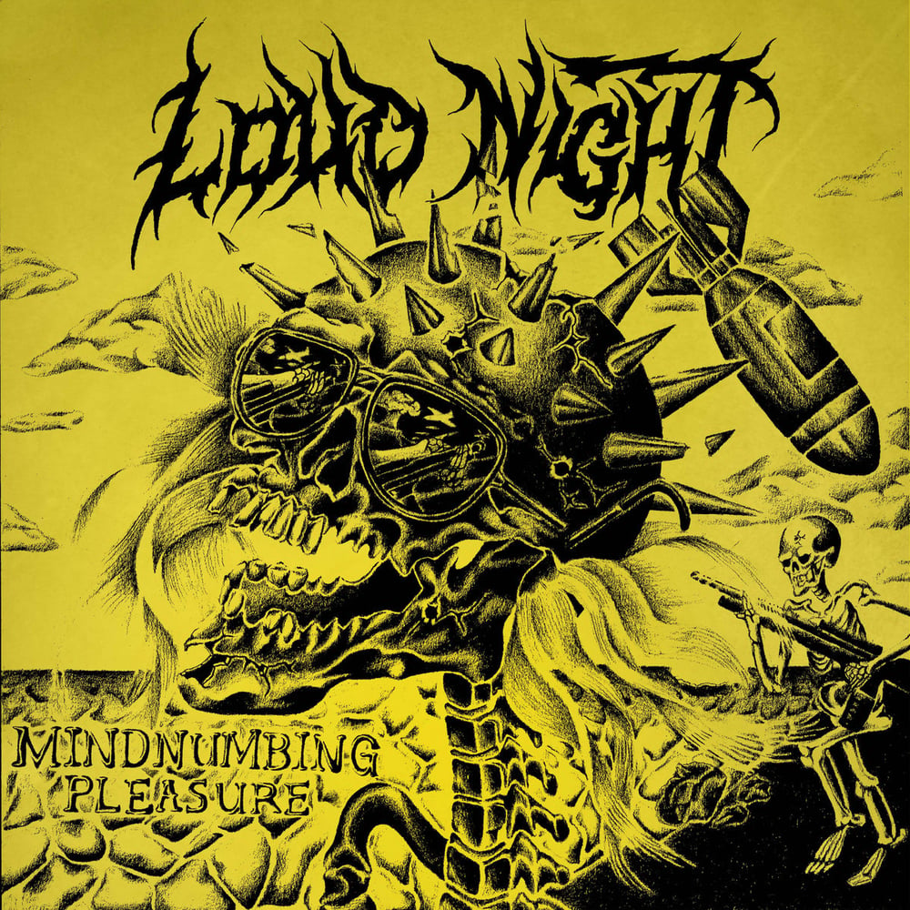 Loud Night - Mindnumbing Pleasure - 12” LP