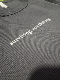 Image 2 of Surviving, not thriving - Organic Ribbed Tee