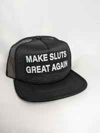 Image 2 of Make Sluts Great Again Trucker Hat