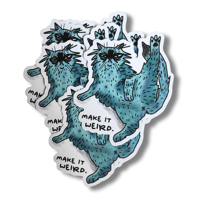 Image 2 of Make It Weird Sticker