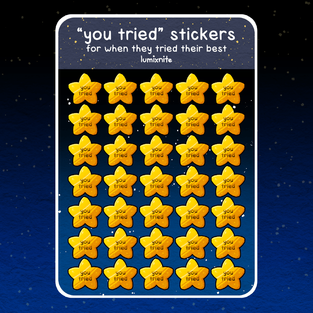 you tried - sticker sheet! | lumixnite