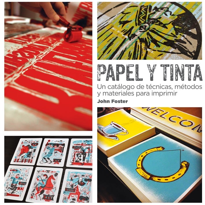 Image of Papel y tinta Un catálogo de técnicas, métodos y materiales para imprimir